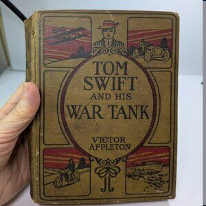 1918 Tom Swift and His War Tank #21 by Victor Appleton Vintage Childrens Book